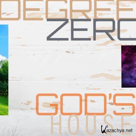 DegreeZero - God's House (2019)