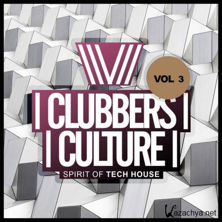 Clubbers Culture Spirit Of Tech House, Vol. 3 (2019)