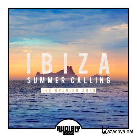 Ibiza Summer Calling - The Opening 2019 (2019)