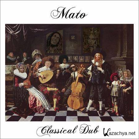 Mato - Classical Dub (2019)