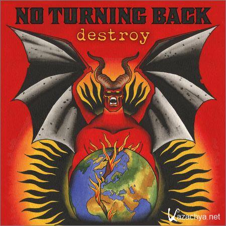 No Turning Back - Destroy (2019)