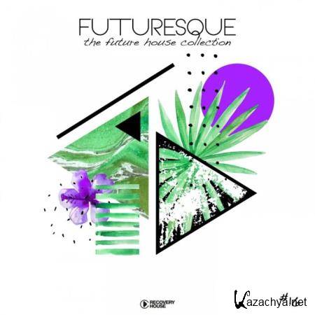 Futuresque - The Future House Collection, Vol. 16 (2019)