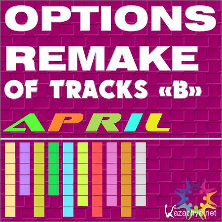 VA - Options Remake Of Tracks April -B- (2019)