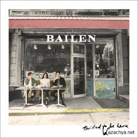 Bailen - Thrilled To Be Here (2019)