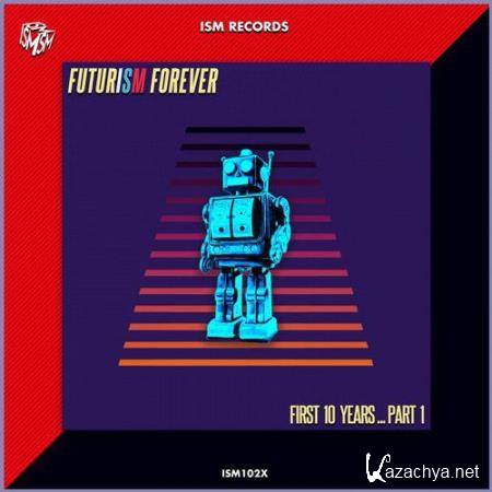 Futurism Forever: First 10 Years, Pt. 1 (2019) FLAC