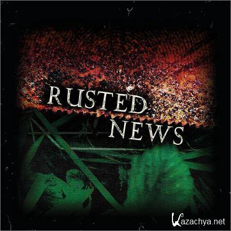 Rusted News - Rusted News (2019)
