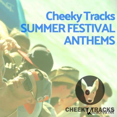 Cheeky Tracks Summer Festival Anthems (2019)