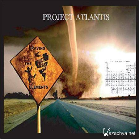 Project Atlantis - Braving The Elements (2019)
