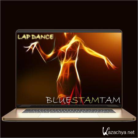Bluestamtam - Lap Dance (2019)