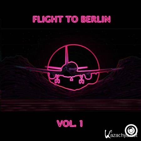 Flight To Berlin Vol. 1 (2019)