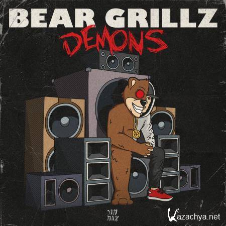 Bear Grillz - Demons (2019)