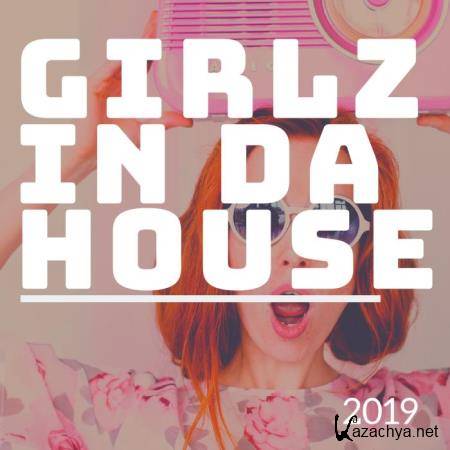 Girlz in Da House 2019 (2019)