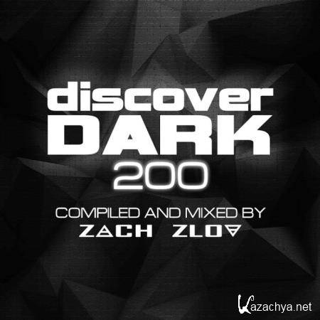 Discover Dark 200 (Compiled & Mixed by Zach Zlov) (2019)