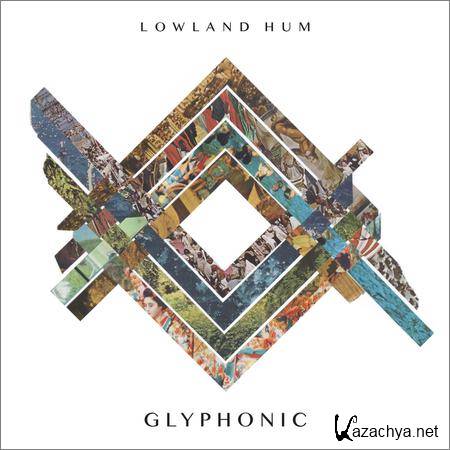 Lowland Hum - Glyphonic (2019)