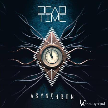 Dead Time - Asynchron (2019) FLAC