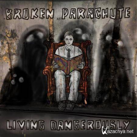 Broken Parachute - Living Dangerously (2019) FLAC