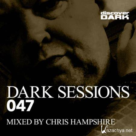 Dark Sessions 047 (Mixed By Chris Hampshire) (2019)