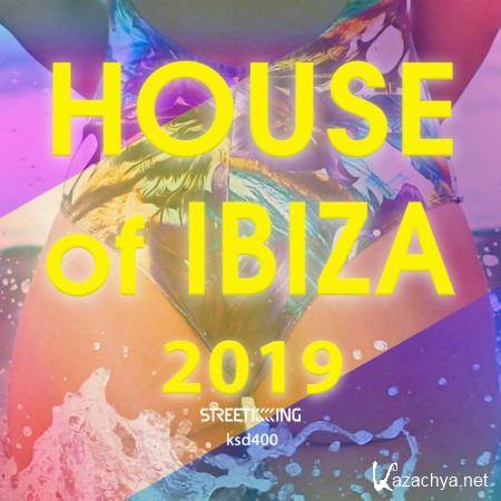 Street King - House Of Ibiza 2019 (2019)