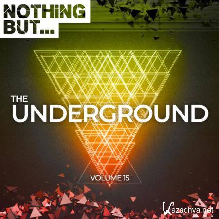 Nothing But... The Underground, Vol. 15 (2019)