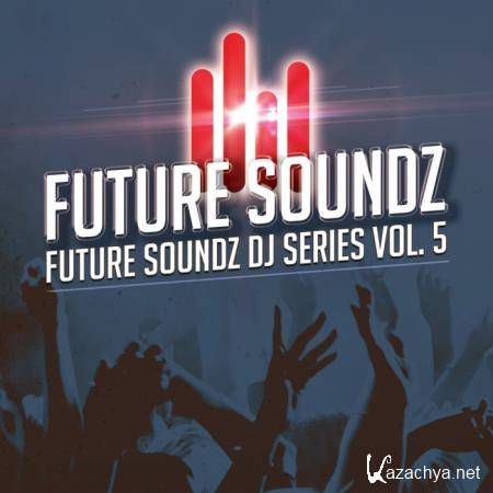 Future Soundz DJ Series, Vol. 5 (2019)