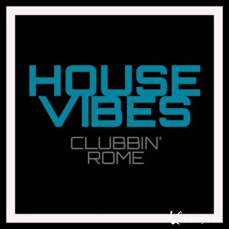 House Vibes - Clubbin' Rome (2019)