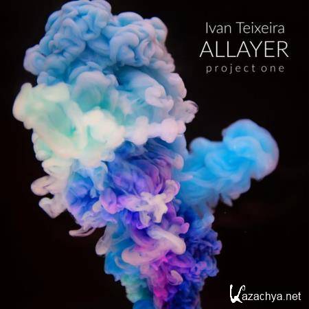 Ivan Teixeira - ALLAYER Project One (2019)