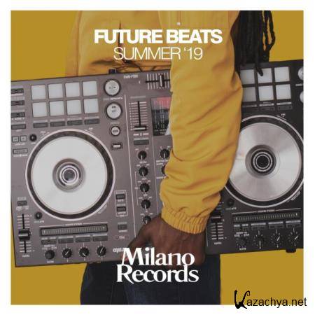 Milano - Future Beats Summer '19 (2019)