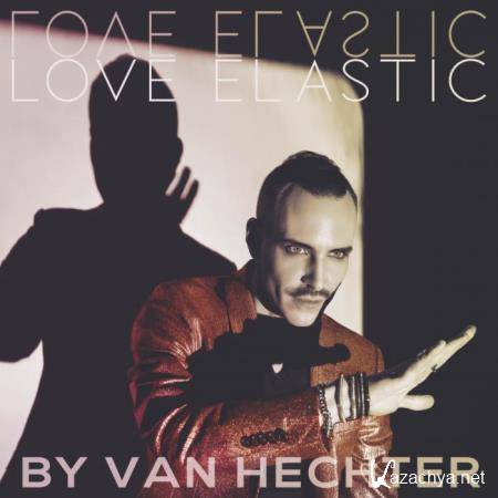 Van Hechter - Love Elastic (2019)