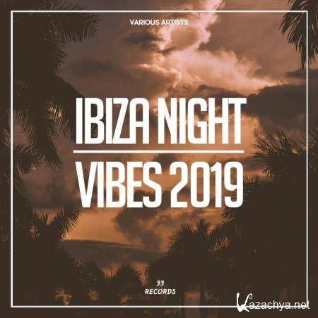 33 - Ibiza Night Vibes 2019 (2019)