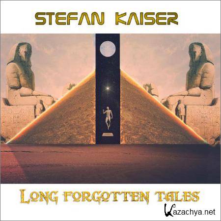 Stefan Kaiser - Long Forgotten Tales (2019)