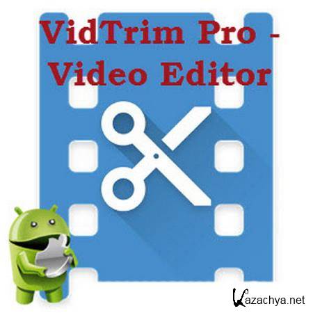 VidTrim Pro - Video Editor   v2.6.1