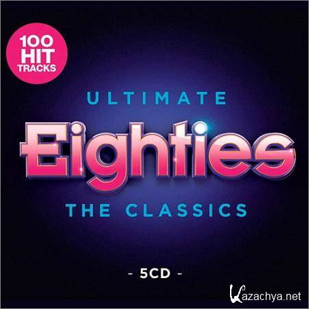 VA - Ultimate 80s - The Classics (5CD) (2019)