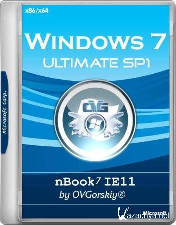 Windows 7 Ultimate SP1 nBook IE11 by OVGorskiy 06.2019 (x86/x64/RUS)
