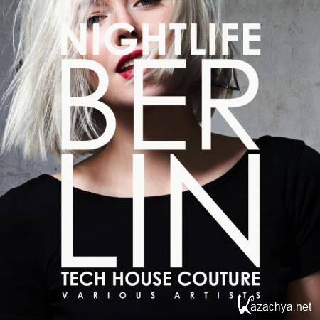 Nightlife Berlin (Tech House Couture) (2019)