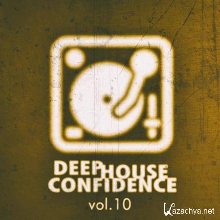 Deep House Confidence, Vol. 10 (2019)