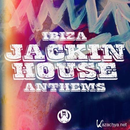 Ibiza Jackin House Anthems (2019)