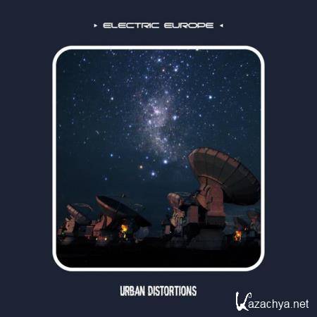 Urban Distortions - Electric Europe (2019)
