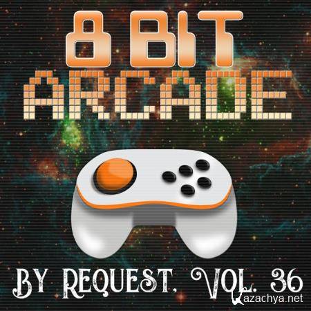 8-Bit Arcade - By Request, Vol. 36 (2019)