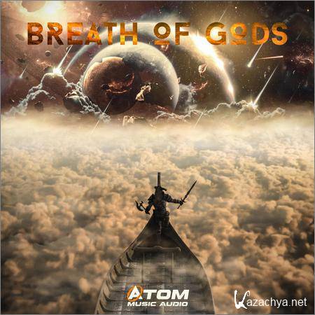 Atom Music Audio - Breath of Gods (2019)