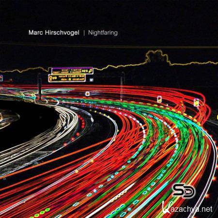 Marc Hirschvogel - Nightfaring (2019)