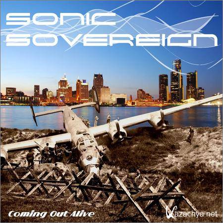 Sonic Sovereign - Coming Out Alive (2019)
