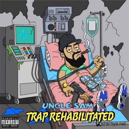 Uncle Sam - Trap Rehabilitated (2019)