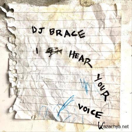 DJ Brace - I Hear Your Voice (2019)