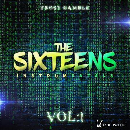 Frost Gamble - The Sixteens, Vol. 1 (2019)