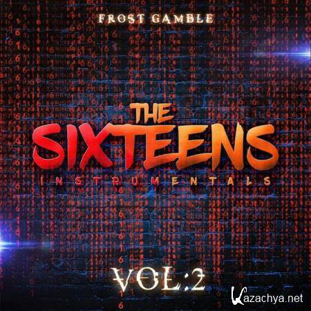 Frost Gamble - The Sixteens, Vol. 2 (2019)