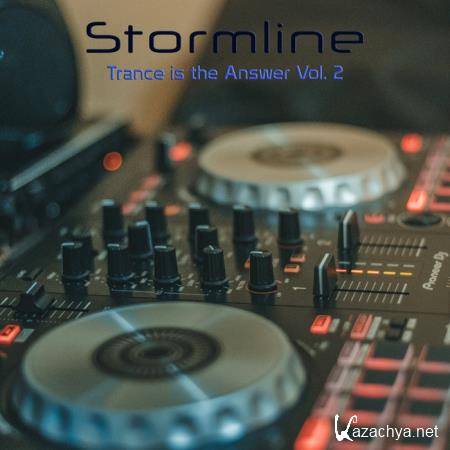 Stormline - Trance is the Answer, Vol. 2 (2019)