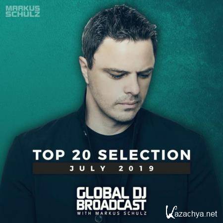 Markus Schulz - Global DJ Broadcast Top 20 July 2019 (2019)