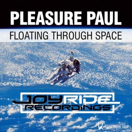 Pleasure Paul - Floating Through Space (2019)