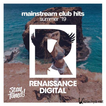 Renaissance Digital - Mainstream Club Hits Summer '19 (2019)