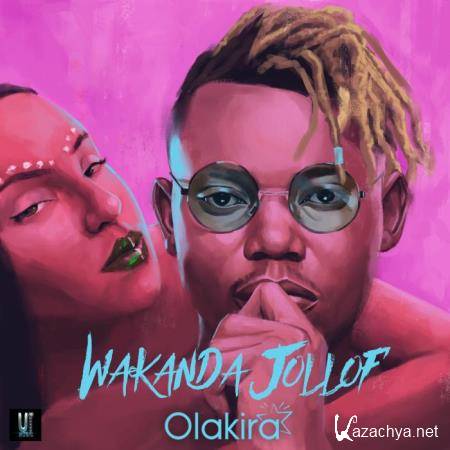 Olakira - Wakanda Jollof (2019)